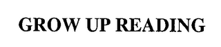 GROW UP READING logo