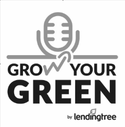 GROW YOUR GREEN BY LENDINGTREE