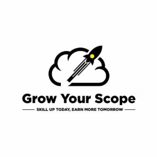 GROW YOUR SCOPE SKILL UP TODAY, EARN MORE TOMORROW logo