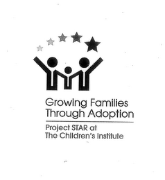 GROWING FAMILIES THROUGH ADOPTION PROJECT STAR AT THE CHILDREN'S INSTITUTE logo