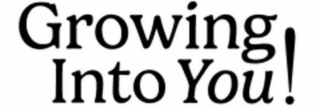 GROWING INTO YOU! logo
