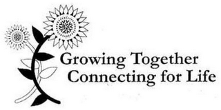 GROWING TOGETHER CONNECTING FOR LIFE logo