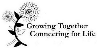GROWING TOGETHER CONNECTING FOR LIFE logo