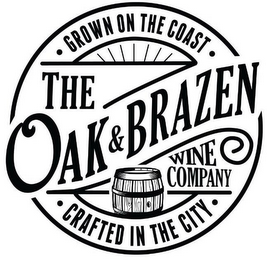 GROWN ON THE COAST THE OAK & BRAZEN WINE COMPANY CRAFTED IN THE CITY logo