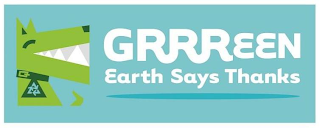 GRRREEN EARTH SAYS THANKS logo