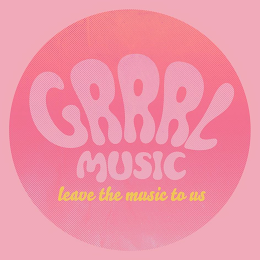 GRRRL MUSIC LEAVE THE MUSIC TO US logo