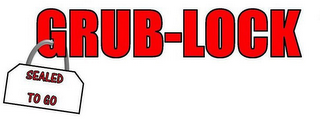 GRUB- LOCK SEALED TO GO logo