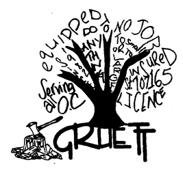 GRUETT SERVING ALL O.C SINCE 1982 EQUIPPED TO DO ANYTHING NO JOB TO SMALL OR TO LARGE INSURED ST. 707165 LICENCE logo