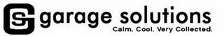 GS GARAGE SOLUTIONS CALM. COOL. VERY COLLECTED. logo