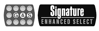 G&S SIGNATURE ENHANCED SELECT logo
