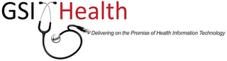 GSI HEALTH DELIVERING ON THE PROMISE OF HEALTH INFORMATION TECHNOLOGY logo