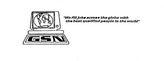 GSN "WE FILL JOBS ACROSS THE GLOBE WITH THE BEST QUALIFIED PEOPLE IN THE WORLD" logo