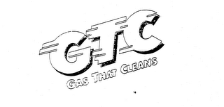 GTC GAS THAT CLEANS