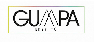 GUAAPA ERES TU logo