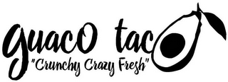 GUACO TACO "CRUNCHY CRAZY FRESH" logo