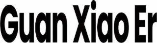 GUAN XIAO ER