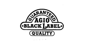 GUARANTEED AGIO BLACK LABEL QUALITY logo