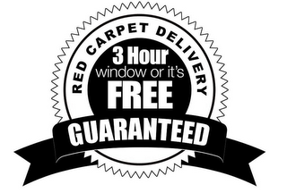 GUARANTEED RED CARPET DELIVERY 3 HOUR WINDOW OR IT'S FREE logo