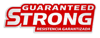 GUARANTEED STRONG RESISTENCIA GARANTIZADA logo