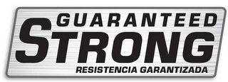 GUARANTEED STRONG RESISTENCIA GARANTIZADA logo