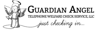 GUARDIAN ANGEL TELEPHONE WELFARE CHECK SERVICE, LLC JUST CHECKING IN... logo