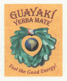 GUAYAKI YERBA MATE FEEL THE GOOD ENERGY! logo