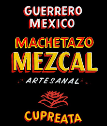 GUERRERO MEXICO MACHETAZO MEZCAL ARTESANAL CUPREATA logo