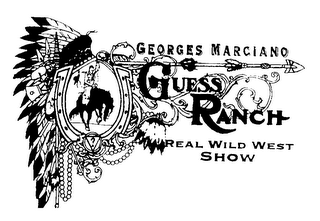 GUESS RANCH GEORGES MARCIANO REAL WILD WEST SHOW logo
