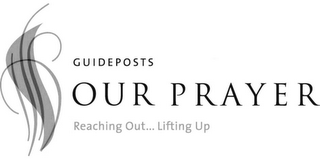 GUIDEPOSTS OUR PRAYER REACHING OUT ... LIFTING UP logo