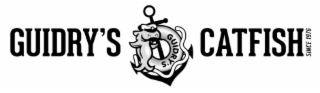 GUIDRY'S GUIDRY'S CATFISH SINCE 1976