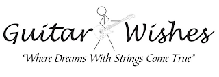 GUITAR WISHES "WHERE DREAMS WITH STRINGS COME TRUE" logo