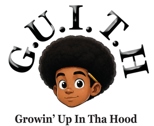 G.U.I.T.H  "GROWIN' UP IN THA HOOD" logo