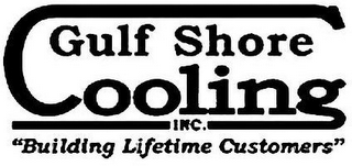 GULF SHORE COOLING INC. "BUILDING LIFETIME CUSTOMERS" logo