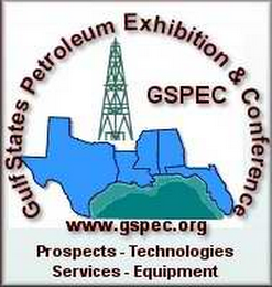 GULF STATES PETROLEUM EXHIBITION & CONFERENCE - GSPEC WWW.GSPEC.ORG PROSPECTS-TECHNOLOGIES SERVICES-EQUIPMENT logo