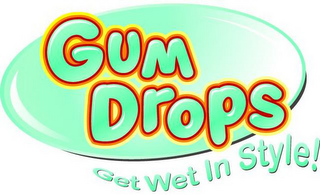 GUM DROPS GET WET IN STYLE! logo