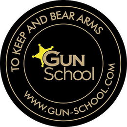 GUN SCHOOL TO KEEP BEAR ARMS WWW.GUN-SCHOOL.COM logo