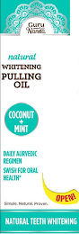 GURU NANDA NATURAL WHITENING PULLING OIL COCONUT + MINT DAILY AYURVEDIC REGIMEN SWISH FOR ORAL HEALTH* OPEN! SIMPLE. NATURAL. PROVEN. NATURAL TEETH WHITENING logo