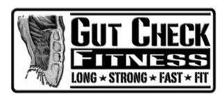 GUT CHECK FITNESS LONG STRONG FAST FIT logo