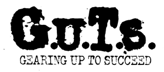 G.U.T.S. GEARING UP TO SUCCEED logo