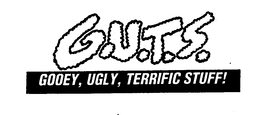 G.U.T.S. GOOEY, UGLY, TERRIFIC STUFF! logo