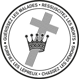 GUÉRISSEZ LES MALADES · RESSUSCITEZ LESMORTS · PURIFIEZ LES LÉPREUX · CHASSEZ LES DÉMONS · logo