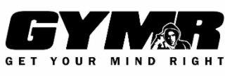 GYMR GET YOUR MIND RIGHT logo