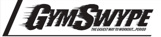 GYMSWYPE THE EASIEST WAY TO WORKOUT...PERIOD logo