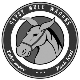 GYPSY MULE WAGONS TAKE MORE * * * PACK LESS! logo