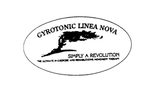 GYROTONIC LINEA NOVA SIMPLY A REVOLUTION THE ULTIMATE IN EXERCISE AND REHABILITATIVE MOVEMENT THERAPY logo