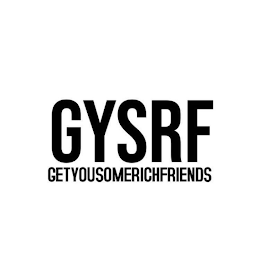 GYSRF GETYOUSOMERICHFRIENDS logo