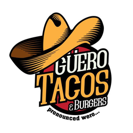 GÜERO TACOS & BURGERS PRONOUNCED WERO... logo