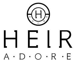H ADORE HEIR A·D·O·R·E logo