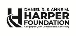 H DANIEL R. & ANNE M. HARPER FOUNDATION A LEGACY OF QUIET COMPASSION & GENEROSITY logo