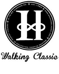 H EST. 1983 WWW.WALKINGCLASSIC.COM WALKING CLASSIC COLLECTION BY HUXLEY FIGUERO 2.19.83 CLOTHING CO. WALKING CLASSIC logo